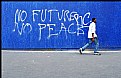 Picture Title - No future No Peace