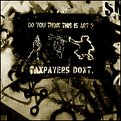 Picture Title - Street Art :: Taxpayer's dont